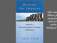 “Beyond the Impasse” by Amos Yong